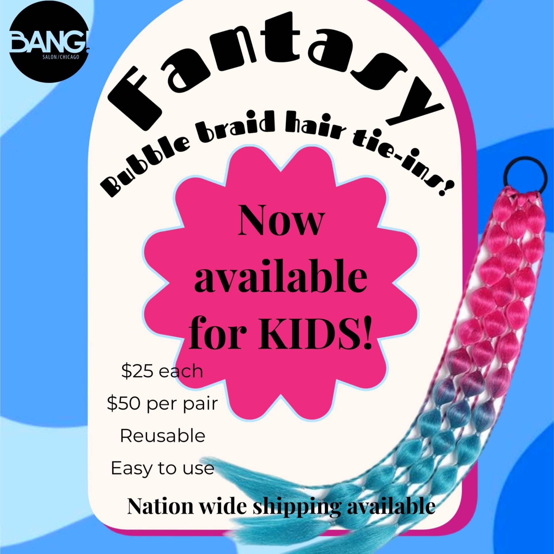 Bubble braid tie-ins for kids now available!